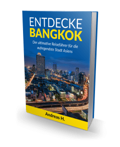 Entdecke Bangkok - der kompakte Reiseführer für die aufregendste Stadt Asiens